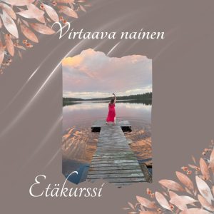 Virtaava nainen kurssi ETÄ